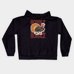 Gobble Gobble Gobble Gobble Happy Thanksgiving Kids Hoodie